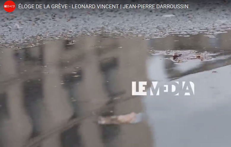 eloge de la greve Leonard Vincent Jean Pierre Darroussin Le Média